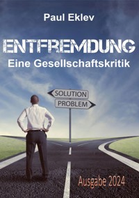Entfremdung - Paul Eklev - E-Book