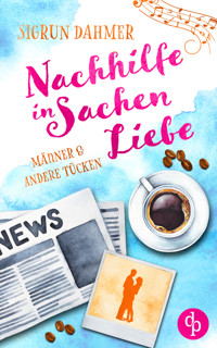 Nachhilfe in Sachen Liebe - Sigrun Dahmer - E-Book