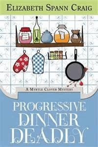 Progressive Dinner Deadly - Elizabeth Spann Craig - E-Book