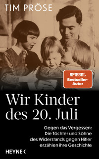 Wir Kinder des 20. Juli - Tim Pröse - E-Book
