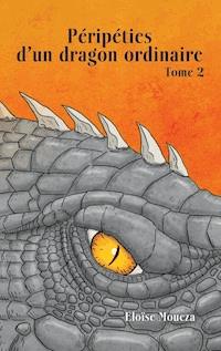 Péripéties d'un dragon ordinaire II - Eloïse Moueza - E-Book