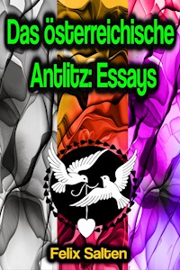 Das österreichische Antlitz: Essays - Salten Felix - E-Book