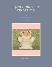 IQ-Training für Kinder 2024 - Aribert Böhme - E-Book