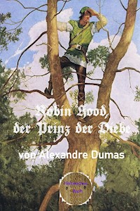 Robin Hood, der Prinz der Diebe - Dumas Alexandre - E-Book
