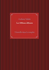 Les 100èmes délirants - Anthony Salaün - E-Book