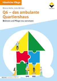 Q6 - Das ambulante Quartiershaus - Udo Winter Beratung u. Konzeptentwicklung für Altenhilfeeinrichtungen - E-Book