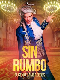 Sin rumbo - Eugenio Cambaceres - E-Book
