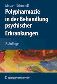 Polypharmazie in der Behandlung psychischer Erkrankungen - Thomas Messer - E-Book
