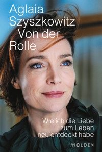 Von der Rolle - Aglaia Szyszkowitz - E-Book