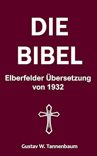 Die Bibel - Gustav W. Tannenbaum - E-Book