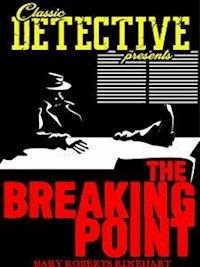 The Breaking Point - Mary Roberts Rinehart - E-Book