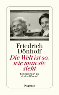 Die Welt ist so, wie man sie sieht - Friedrich Dönhoff - E-Book
