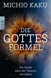 Die Gottes-Formel - Michio Kaku - E-Book