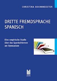 Dritte Fremdsprache Spanisch - Christina Bouwmeester - E-Book