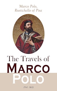 The Travels of Marco Polo (Vol. 1&2) - Marco Polo - E-Book