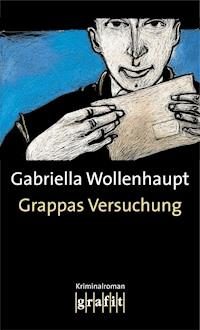Grappas Versuchung - Gabriella Wollenhaupt - E-Book