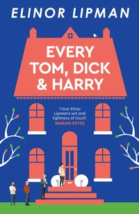 Every Tom, Dick & Harry - Elinor Lipman - E-Book