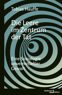 Die Leere im Zentrum der Tat - Tobias Hauffe - E-Book