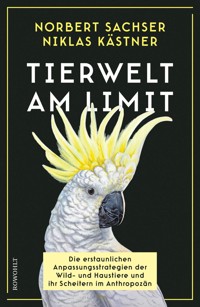Tierwelt am Limit - Norbert Sachser - E-Book