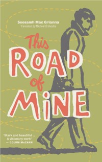 This Road Of Mine - Seosamh Mac Grianna - E-Book