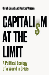 Capitalism at the Limit - Ulrich Brand - E-Book