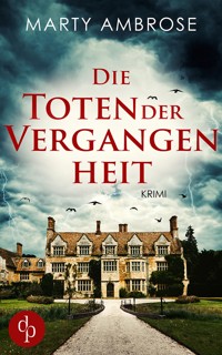 Die Toten der Vergangenheit - Marty Ambrose - E-Book