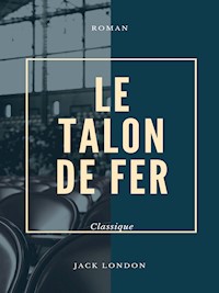 Le Talon de Fer - Jack  London - E-Book
