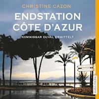 Endstation Côte d'Azur - Christine Cazon - E-Book + Hörbuch