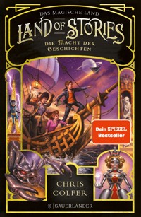 Land of Stories: Das magische Land – Die Macht der Geschichten - Chris Colfer - E-Book