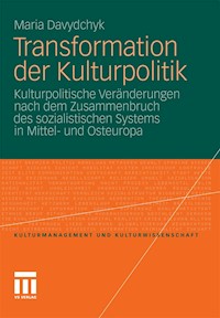 Transformation der Kulturpolitik - Maria Davydchyk - E-Book