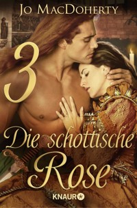 Die schottische Rose 3 - Jo MacDoherty - E-Book