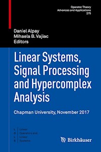 Linear Systems, Signal Processing and Hypercomplex Analysis -  - E-Book