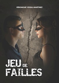 Jeu de Failles - Véronique Videau-Martinez - E-Book