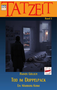 Tod im Doppelpack - ein Marburg-Krimi - Rainer Güllich - E-Book