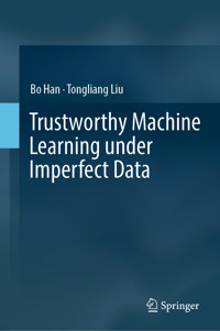 Trustworthy Machine Learning under Imperfect Data - Bo Han - E-Book