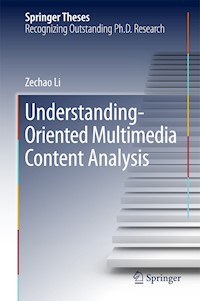 Understanding-Oriented Multimedia Content Analysis - Zechao Li - E-Book