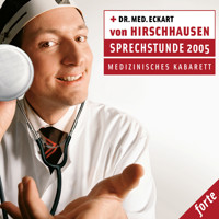 Sprechstunde 2005 - medizinisches Kabarett - Eckart von Hirschhausen - Hörbuch