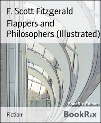 Flappers and Philosophers (Illustrated) - F.Scott Fitzgerald - E-Book