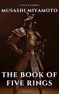The Book of Five Rings - Miyamoto Musashi - E-Book