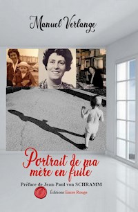 Portrait de ma mère en fuite - Manuel Verlange - E-Book