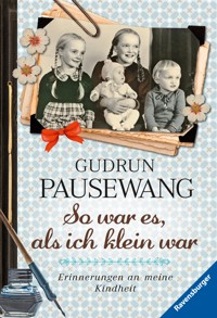 So war es, als ich klein war - Gudrun Pausewang - E-Book