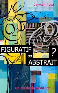 Figuratif ou abstrait ? - Carmen Posa - E-Book