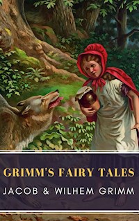 Grimm's Fairy Tales: Complete and Illustrated - Wilhelm Grimm - E-Book