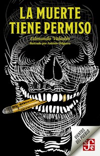 La muerte tiene permiso - Edmundo Valadés - E-Book
