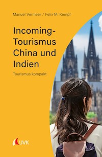 Incoming-Tourismus China und Indien - Manuel Vermeer - E-Book