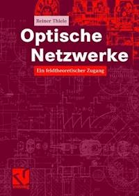 Optische Netzwerke - Reiner Thiele - E-Book