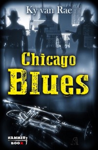 Chicago Blues - Azrael ap Cwanderay - E-Book