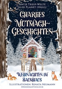 Charlies Mutmach-Geschichten -  - E-Book