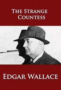 The Strange Countess - Edgar Wallace - E-Book