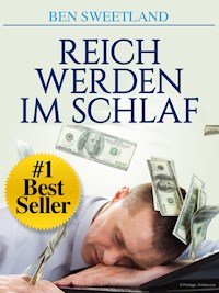 Reich werden im schlaf (Übersetzt) - Ben Sweetland - E-Book